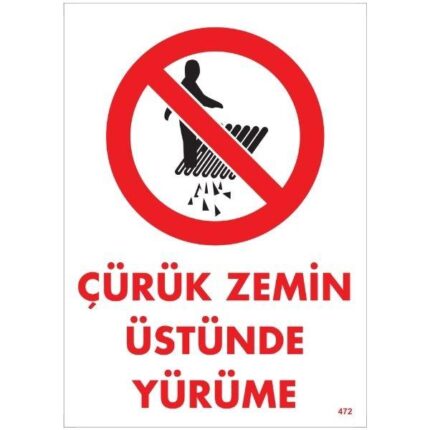 Çürük Zemin Üstünde Yürüme Uyarı Levhası