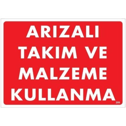 Arızalı Takım Ve Malzeme Kullanma Uyarı Levhası