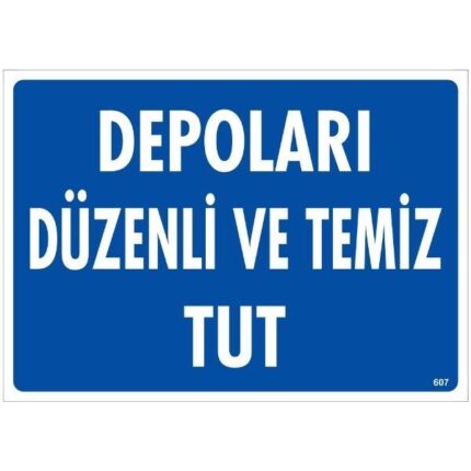 Depoları Düzenli Ve Temiz Tut Uyarı Levhası