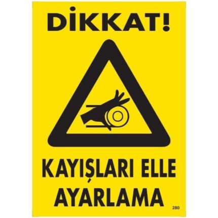 Dikkat Kayışları Elle Ayarlama Uyarı Levhası