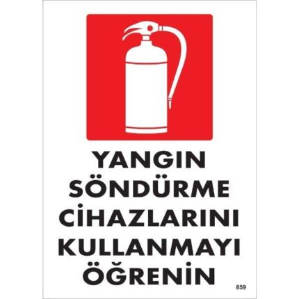 Yangın Söndürme Cihazlarını Kullanmayı Öğrenin Uyarı Levhası