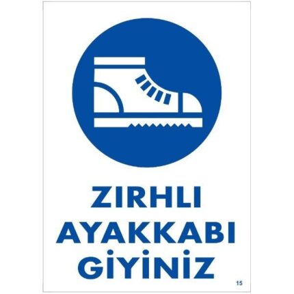 Zırhlı Ayakkabı Giyiniz Uyarı Levhası