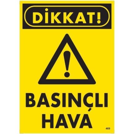 Dikkat Basınçlı Hava Uyarı Levhası