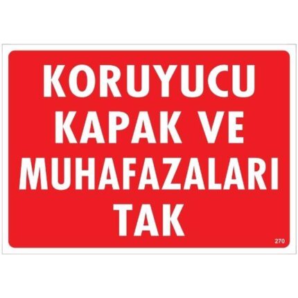 Koruyucu Kapak Ve Muhafazaları Tak Uyarı Levhası