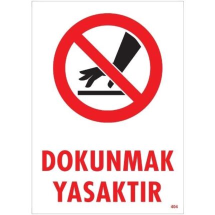 Dokunmak Yasaktır Uyarı Levhası