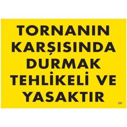 Tornanın Karşısında Durmak Tehlikeli Ve Yasaktır Uyarı Levhası