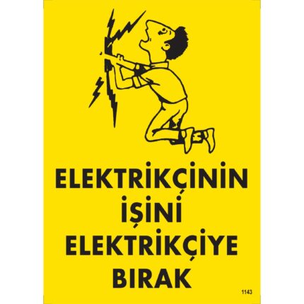 Elektrikçinin İşini Elektrikçiye Bırak Uyarı Levhası