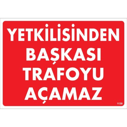 Yetkilisinden Başkası Trafoyu Açamaz Uyarı Levhası