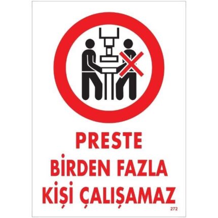 Preste Birden Fazla Kişi Çalışamaz Uyarı Levhası