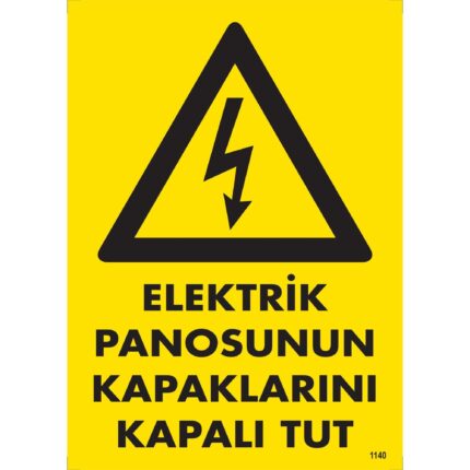 Elektrik Panosunun Kapaklarını Kapalı Tut Uyarı Levhası