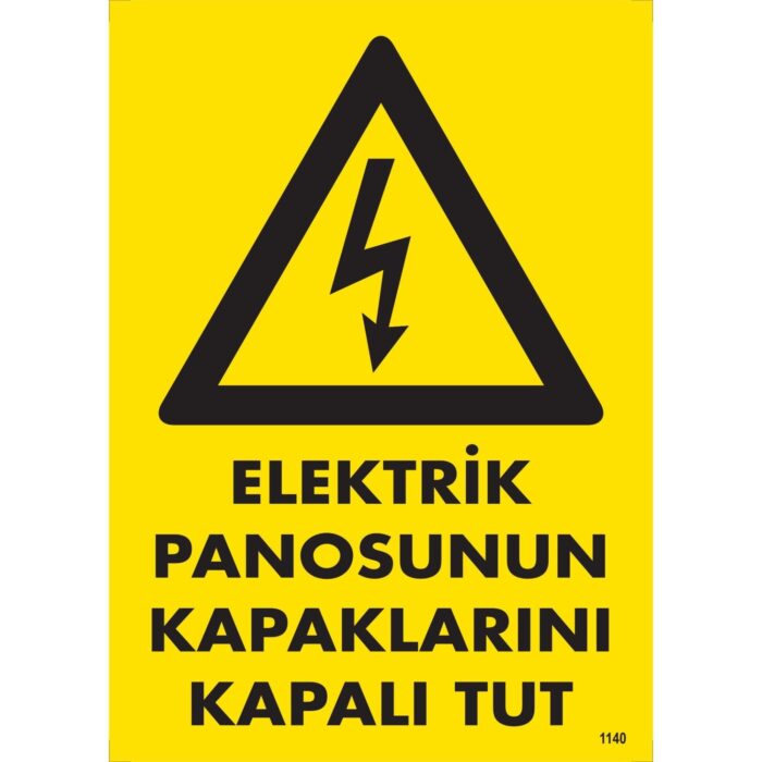 Elektrik Panosunun Kapaklarını Kapalı Tut Uyarı Levhası