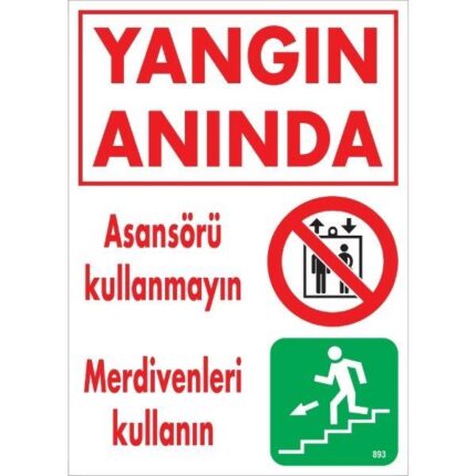 Yangın Anında Asansörü Kullanmayın Uyarı Levhası