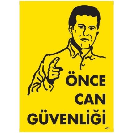 Önce Can Güvenliği Uyarı Levhası