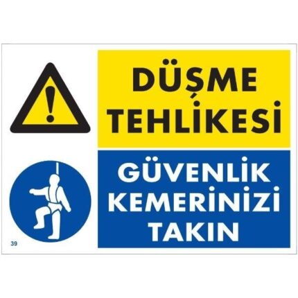 Dikkat Yüksekten Düşme Riski Emniyet Kemeri Kullan Uyarı Levhası