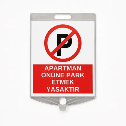 Apartman Önüne Park Etmek YasaktırLevhası