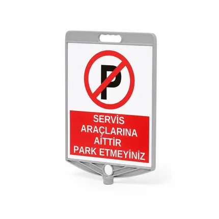 Servis Araçlarına Aittir Park EtmeyinizLevhası