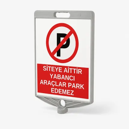 Siteye Aittir Yabancı Araçlar Park Edemez Levhası