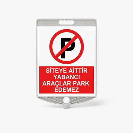 Siteye Aittir Yabancı Araçlar ParkEdemez Levhası
