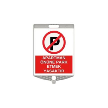 Apartman Önüne Park Etmek Yasaktır Levhası