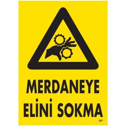 Merdaneye Elini Sokma Uyarı Levhası
