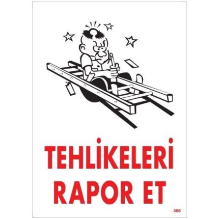 Tehlikeleri Rapor Et Uyarı Levhası