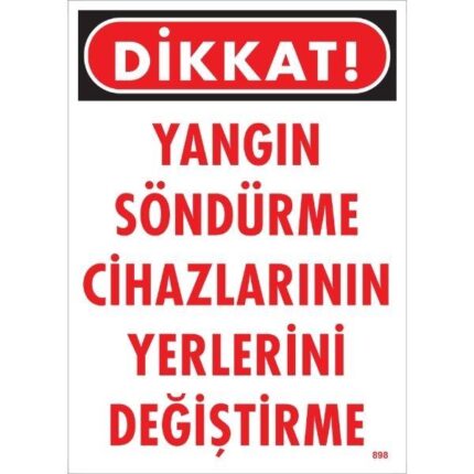 Yangın Söndürme Cihazlarının Yerlerini Değiştirme Uyarı Levhası