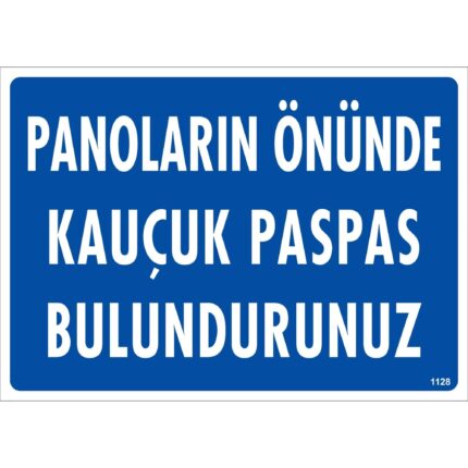 Panoların Önünde Kauçuk Paspas Bulundurunuz Uyarı Levhası