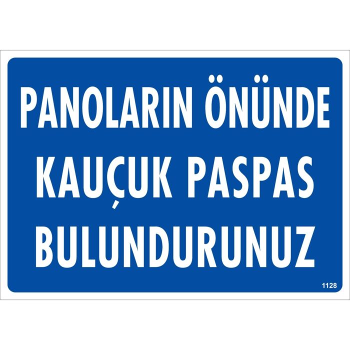 Panoların Önünde Kauçuk Paspas Bulundurunuz Uyarı Levhası