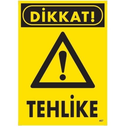 Dikkat Tehlike Uyarı Levhası