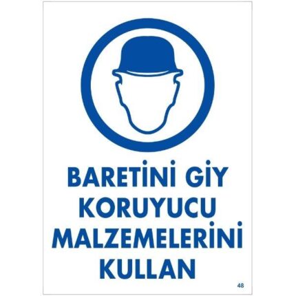 Baretini Giy Koruyucu Malzemelerini Kullan Uyarı Levhası