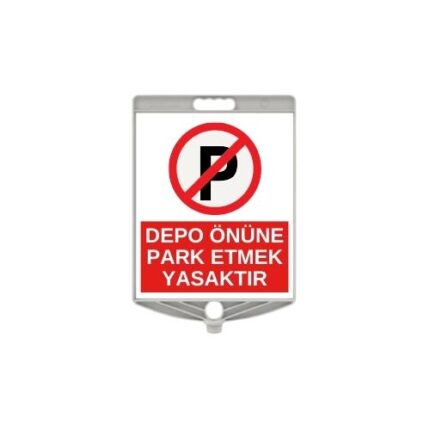 Depo Önüne Park Etmek Yasaktır Levhası Dikdörtgen