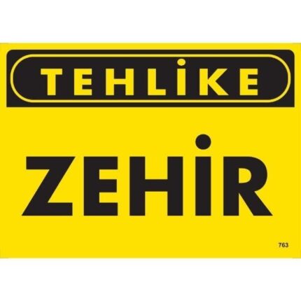 Tehlike Zehir Uyarı Levhası