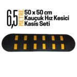 6,5 Metre Kauçuk Hız Kesici Kasis Seti 50x50 cm