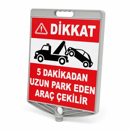 Dikkat 5 Dakikadan Uzun Park Eden Araç ÇekilirLevhası