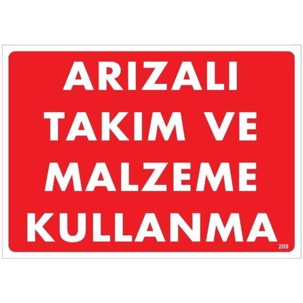 Arızalı Takım Ve Malzeme Kullanma Uyarı Levhası Arızalı Takım Ve Malzeme Kullanma Uyarı Levhası