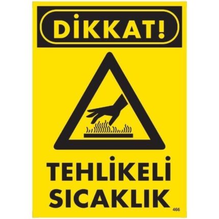 Dikkat Tehlikeli Sıcaklık Uyarı Levhası