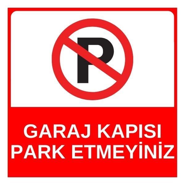 Garaj Kapısı Park Etmeyiniz Levhası Garaj Kapısı Park Etmeyiniz Levhası
