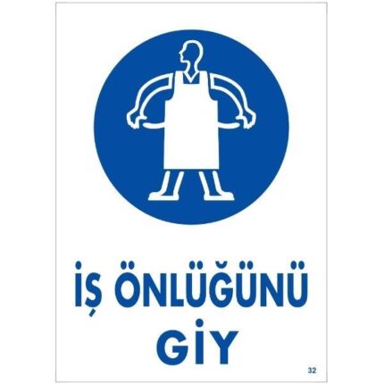 İş Önlüğünü Giy  Uyarı Levhası
