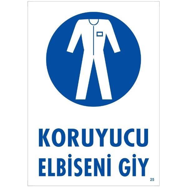 Koruyucu Elbiseni Giy Uyarı Levhası Koruyucu Elbiseni Giy Uyarı Levhası