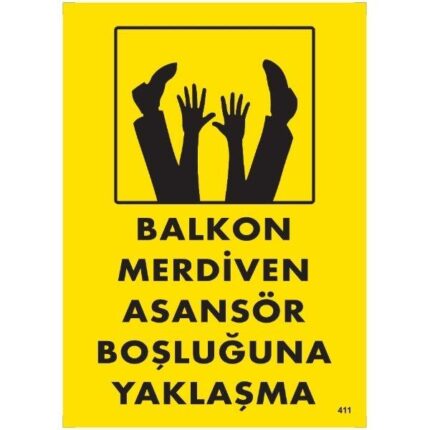 Balkon Merdiven Asansör Boşluğuna Yaklaşma  Uyarı Levhası