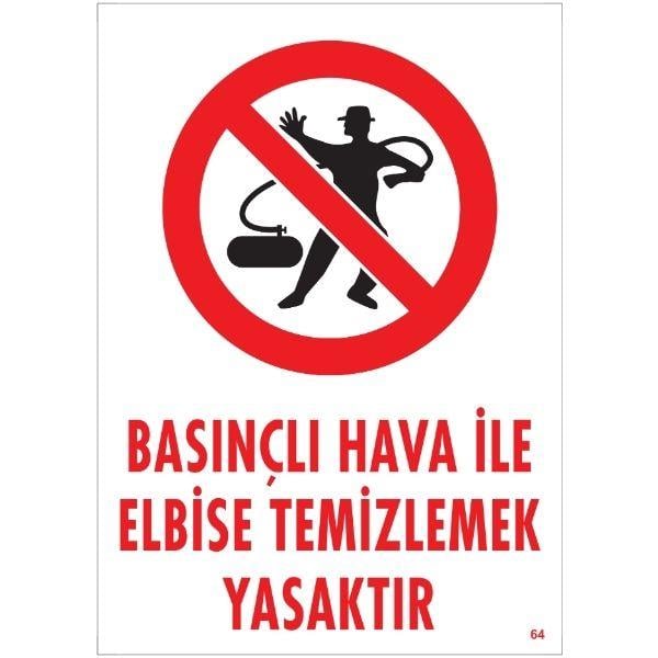 Basınçlı Hava İle Elbise Temizlemek Yasaktır Uyarı Levhası Basınçlı Hava İle Elbise Temizlemek Yasaktır Uyarı Levhası