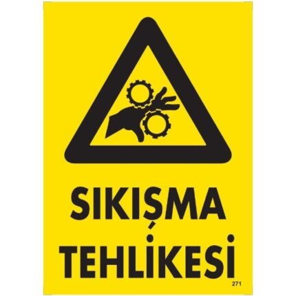 Sıkışma Tehlikesi Uyarı Levhası