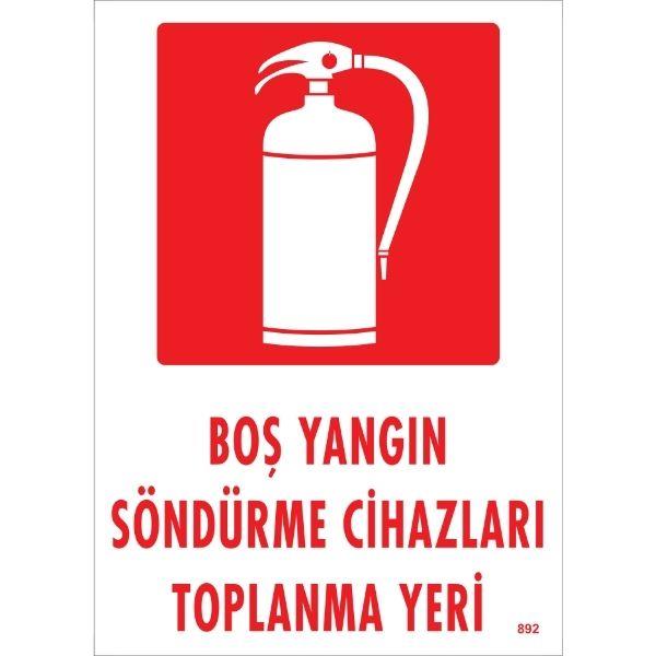 Boş Yangın Söndürme Cihazları Toplama Yeri Uyarı Levhası Boş Yangın Söndürme Cihazları Toplama Yeri Uyarı Levhası