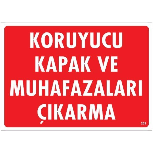 Koruyucu Kapak Ve Muhafazaları Çıkarma Uyarı Levhası Koruyucu Kapak Ve Muhafazaları Çıkarma Uyarı Levhası