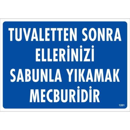 Tuvaletten Sonra Ellerinizi Sabunla Yıkamak Mecburidir Uyarı Levhası