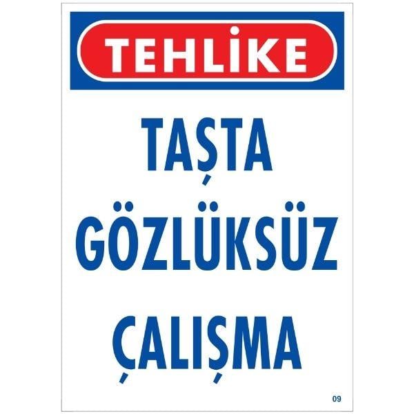 Taşta Gözlüksüz Çalışma Uyarı Levhası Taşta Gözlüksüz Çalışma Uyarı Levhası