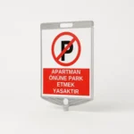 Apartman Önüne Park EtmekYasaktır Levhası