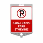 Garaj Kapısı Park Etmeyiniz Levhası