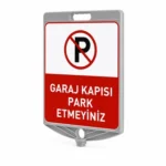 Garaj KapısıPark Etmeyiniz Levhası