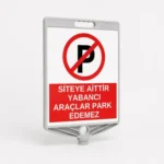 Siteye Aittir Yabancı Araçlar Park EdemezLevhası